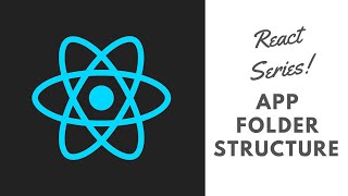 ReactJS Tutorial - App Folder Structure #3