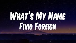 Fivio Foreign - What's My Name (Lyric Video)