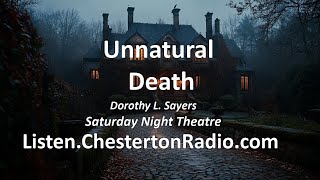 Unnatural Death - Dorothy L. Sayers - Chesterton Radio Theatre Live