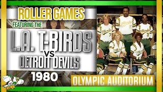 1980 Roller Games: L.A. T-Birds vs Detroit Devils (102-101)