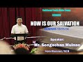 NOW IS OUR SALVATION || MR. SONGACHAN MUINAO || HOME MISSIONARY, TBCM