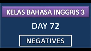 Kelas Bahasa Inggris 3 - NEGATIVES