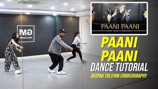Paani Paani Dance Tutorial | Deepak Tulsyan Choreography | G M Dance Centre