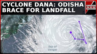 Cyclone Dana: Odisha \u0026 Bengal Brace For Landfall On October 25 With Wind Speed Of 120 kmph