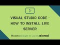 Visual Studio Code - How to install live server