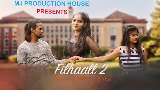 Filhaal 2 Mohbbat | Sad Love Story | MJ Production House | Akshay Kumar | BPraak | Latest song 2021
