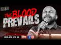 THE BLOOD PREVAILS | Week Launch Prayers || Isaiah Macwealth