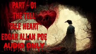 01 THE TELL TALE HEART By Edgar Allan Poe - Audio Only