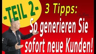 🔥🔥 Neukunden gewinnen: Neue Kunden gewinnen, akquirieren + finden in der Neukundenakquise