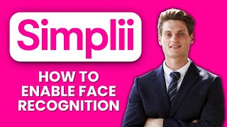 NEW! How to Enable Simplii Face Recognition (2025) 😎 | Secure & Simplify Your Login