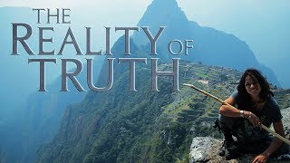 The Reality of Truth - Must Re-Watch Documentary for 2022