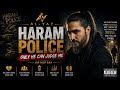AL-YAZ | HARAM POLICE | ONLY HE CAN JUDGE | ISLAMIC RAP NASHEED