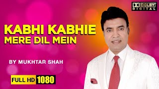 Tittle Song Kabhi Kabhie mere dil mein  | By Mukhtar Shah Singer