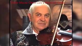 Vasile Mucea-Omul care a fermecat vioara
