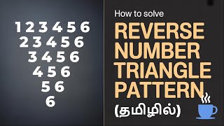 How to Solve Reverse Number Triangle Pattern in Java | pattern program in java tamil | #tamilcoding