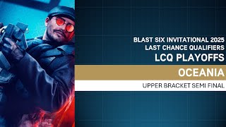 BLAST R6 Six Invitational 2025 LCQ | Oceanic Playoffs Upper Bracket Semi Finals (GG VS CHF)