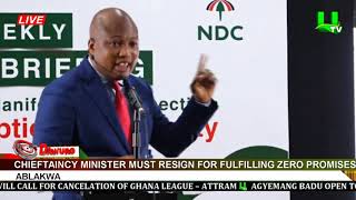 Chieftaincy Minister must resign for fulfilling zero promises – Ablakwa