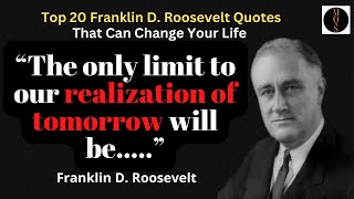 Franklin Delano Roosevelt Quotes About Life