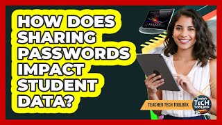 How Does Sharing Passwords Impact Student Data?