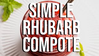 Simple Rhubarb Compote