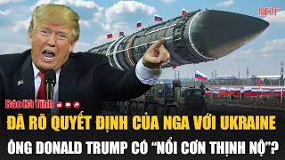 Điểm tin quốc tế 30/12: Đã rõ quyết định của Nga với Kiev, ông Donald Trump có “nổi cơn thịnh nộ”?