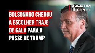 Bolsonaro chegou a escolher traje de gala para a posse de Trump