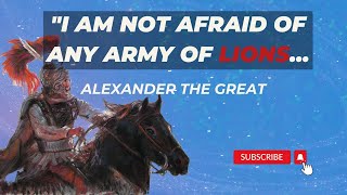 Alexander the Great History's Greatest Military Commander - Quotes | Inspirational & Motivational