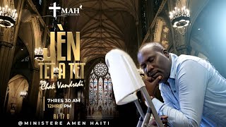 jen tet a tet / Ministere Amen Haiti/vendredi 08 novanb 2024.