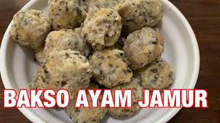 RESEP BAKSO AYAM JAMUR