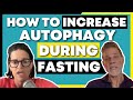 How to increase autophagy during fasting?