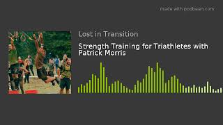 Strength Training for Triathletes with Patrick Morris