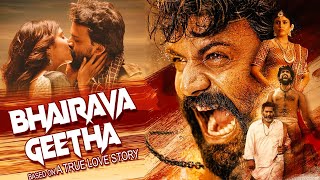 Bhairava Geetha Full Movie | Dhananjay, Irra Mor, Bala Rajwadi | New Hindi Dubbed Movies