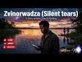 Zvinorwadza (Silent tears)