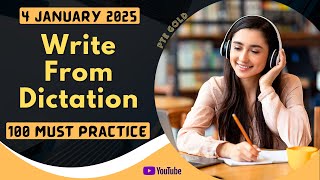 PTE Write From Dictation - JANUARY 2025 - MUST PRACTICE