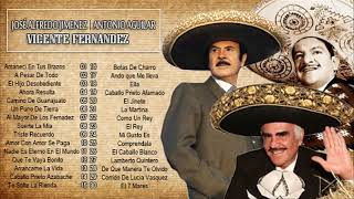 Las 50 Mejores Rancheras Mexicanas Viejitas VICENTE FERNANDEZ, JOSÉ ALFREDO JIMENEZ…