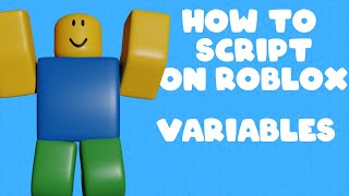 Roblox Scripting Tutorial 1: Variables
