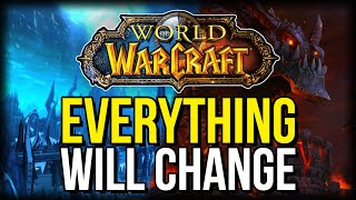 In 6 Months EVERYTHING Will Change | Classic WoW