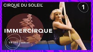VR180 Up-Close & Personal | Cirque du Soleil BAZZAR Aerial Rope Artist | IMMERCIRQUE Episode 1