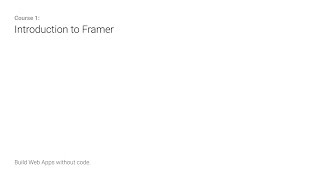 Building a social media app with no code - Episode 1: Framer Introduction