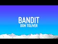 Don Toliver - Bandit (Lyrics)  | 30 Min Lyrics