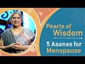 Asanas for Menopause || Pearls of Wisdom