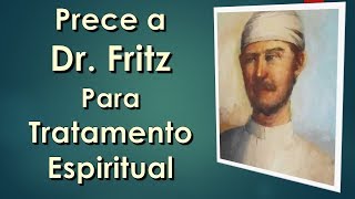 Prece a Dr. Fritz para Tratamento Espiritual