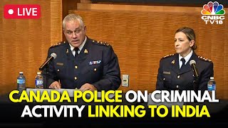 LIVE: Canada's RCMP Gives Update Into 'Violent Criminal Activity' with Connections To India | N18G