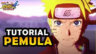 Naruto Shippuden Ultimate Ninja Storm 4 - Tips Dan Trik bagi Pemula