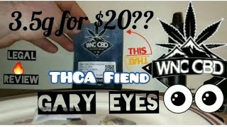 WNC CBD GARY EYES THCA HEMP FLOWER REVIEW #subscribe  #WNC