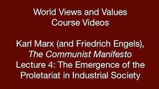 World Views and Values: Karl Marx (and Engels), The Communist Manifesto (lecture 4)