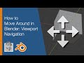 How to Move Around in Blender: Viewport Navigation