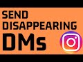 How to Send Disappearing DMs on Instagram - Photos and Videos