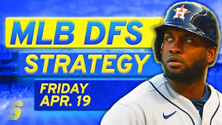 MLB DFS Today: DraftKings & FanDuel MLB DFS Strategy (Friday 4/19/24)