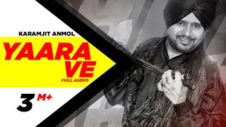 Yaara Ve 2 | Karamjit Anmol | Latest Punjabi Song 2014 | Speed Records